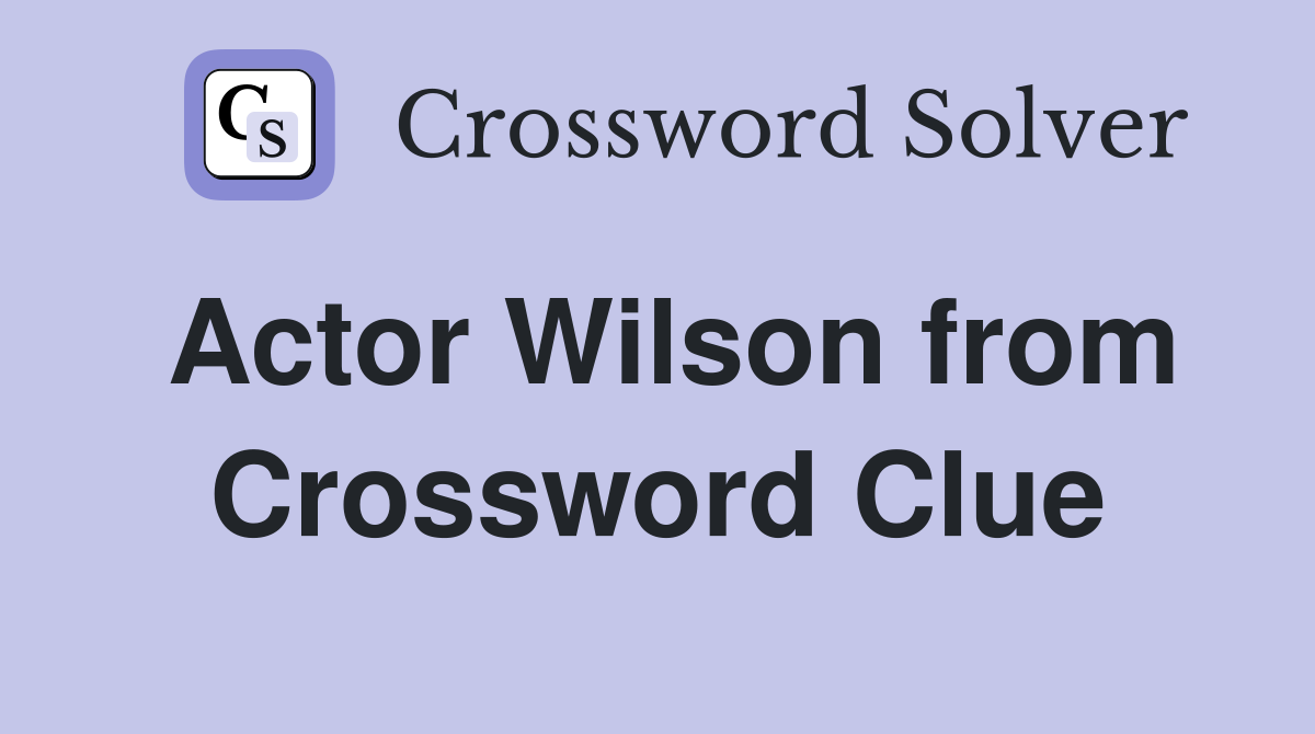Actor Wilson from 